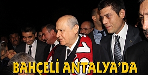 BAHÇELİ ANTALYA'DA