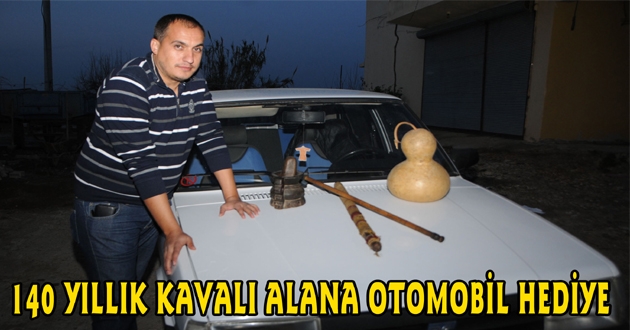 140 YILLIK KAVALI ALANA OTOMOBİL HEDİYE