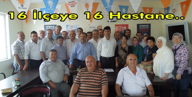 16 İlçeye 16 Hastane..
