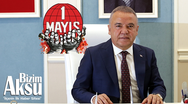 BAŞKAN BÖCEK'İN 1 MAYIS MESAJI