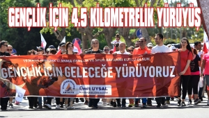 GENÇLİK İÇİN 4.5 KİLOMETRELİK YÜRÜYÜŞ