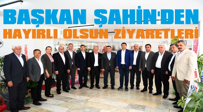 HALİL ŞAHİN VE EKİBİNDEN HAYIRLI OLSUN ZİYARETLERİ