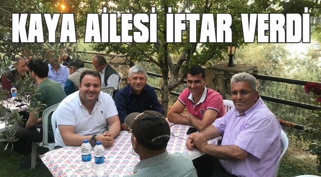 KAYA AİLESİ İFTAR VERDİ