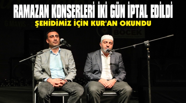 RAMAZAN KONSERLERİ İKİ GÜN İPTAL EDİLDİ