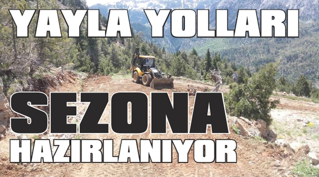 Yayla yolları sezona hazırlanıyor