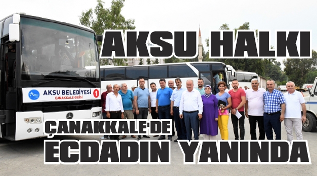 AKSULULAR ÇANAKKALE’DE ECDADLARIYLA BULUŞTU