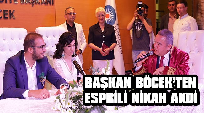 BAŞKAN BÖCEK’TEN ESPRİLİ NİKAH AKDİ