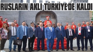 RUSLARIN AKLI TÜRKİYE’DE KALDI