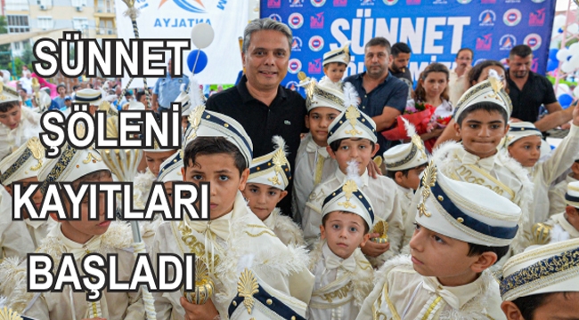 SÜNNET ŞÖLENİ İÇİN KAYITLAR BAŞLADI