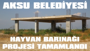 HAYVAN BARINAĞI PROJESİ TAMAMLANDI