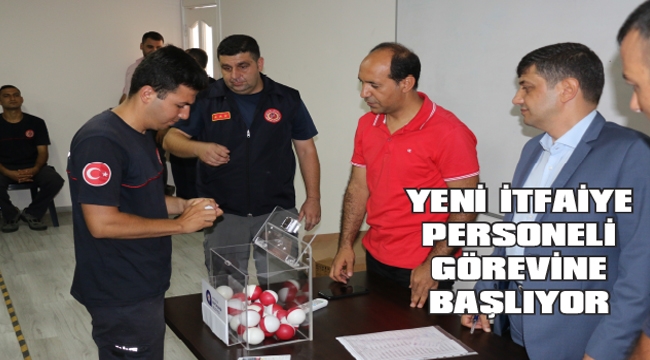 YENİ İTFAİYE PERSONELİ GÖREVİNE BAŞLIYOR