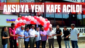 AKSU’YA YENİ KAFE AÇILDI