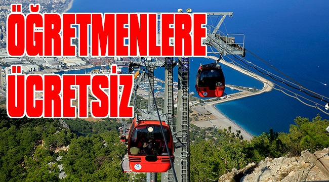 24 KASIM’DA TELEFERİK ÖĞRETMENLERE ÜCRETSİZ 