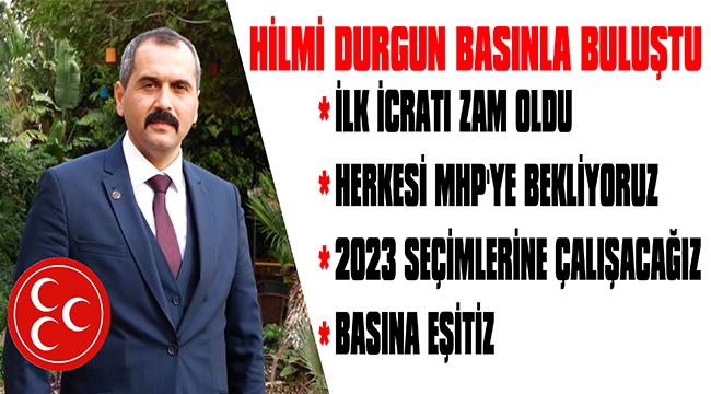 BAŞKAN DURGUN BASINLA BULUŞTU