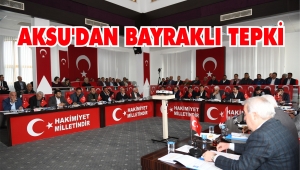 AKSU’DAN BAYRAKLI TEPKİ