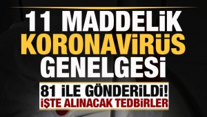 KORONAVİRÜS İLE MÜCADELEDE ÖNEMLİ GENELGE