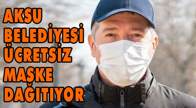 AKSU BELEDİYESİ MASKE DAĞITIYOR