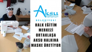 AKSU BELEDİYESİNDEN MASKE ÜRETİMİNE DESTEK