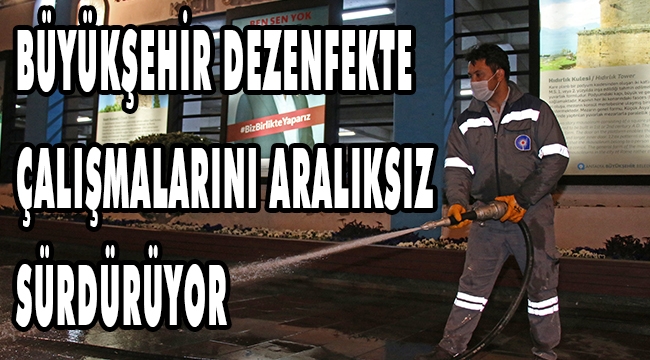 ANTALYA’NIN 19 İLÇESİ 32 BİN LİTRE DEZENFEKTAN İLE TEMİZLENDİ