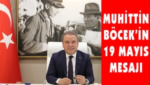 MUHİTTİN BÖCEK'İN 19 MAYIS MESAJI