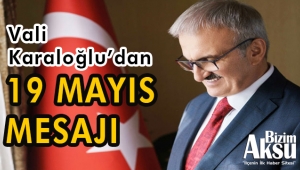 VALİ KARALOĞLU'DAN 19 MAYIS MESAJI