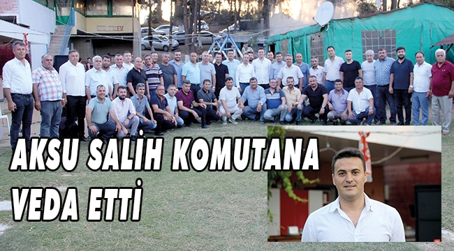 AKGİAD’DAN SALİH KOMUTANA VEDA