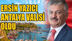 ANTALYA VALİSİ DEĞİŞTİ 