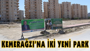 KEMERAĞZI’NA İKİ YENİ PARK