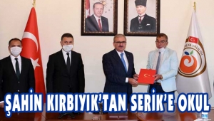 ŞAHİN KIRBIYIK’TAN SERİK’E OKUL