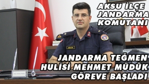 AKSU İLÇE JANDARMA KOMUTANI GÖREVE BAŞLADI