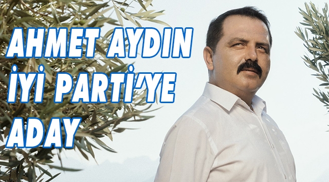 İYİ PARTİ’YE ‘AYDIN’ ADAY