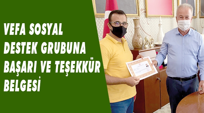 VEFA SOSYAL DESTEK GRUBUNA BAŞARI VE TEŞEKKÜR BELGESİ