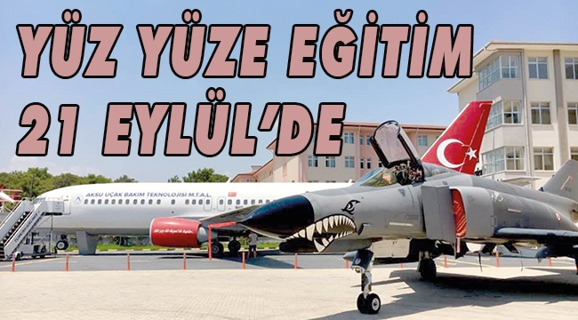 MEB AÇIKLADI YÜZ YÜZE EĞİTİM 21 EYLÜL’DE