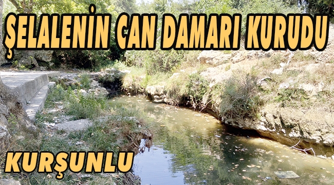 ŞELALENİN CAN DAMARI KURUDU