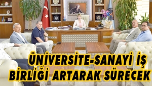 ÜNİVERSİTE-SANAYİ İŞ BİRLİĞİ ARTARAK SÜRECEK