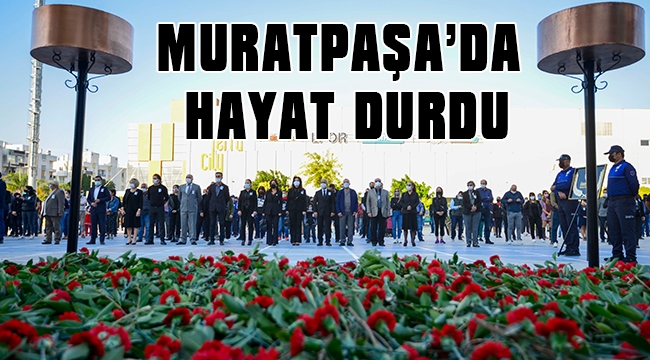 MURATPAŞA’DA HAYAT DURDU