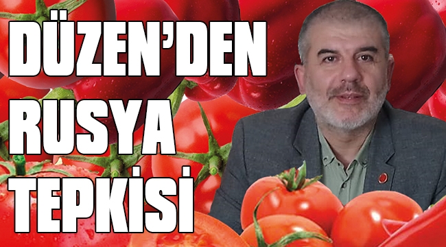 DÜZEN’DEN RUSYA TEPKİSİ