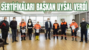 SERTİFİKALARI BAŞKAN UYSAL VERDİ