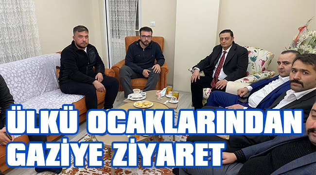 ÜLKÜ OCAKLARINDAN GAZİYE ZİYARET