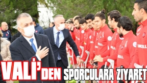 VALİ'DEN MİLLİ TAKIM SPORCULARINA ZİYARET 