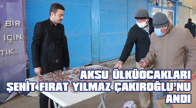 AKSU’DA ŞEHİT FIRAT YILMAZ ÇAKIROĞLU ANILDI