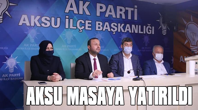 AKSU MASAYA YATIRILDI