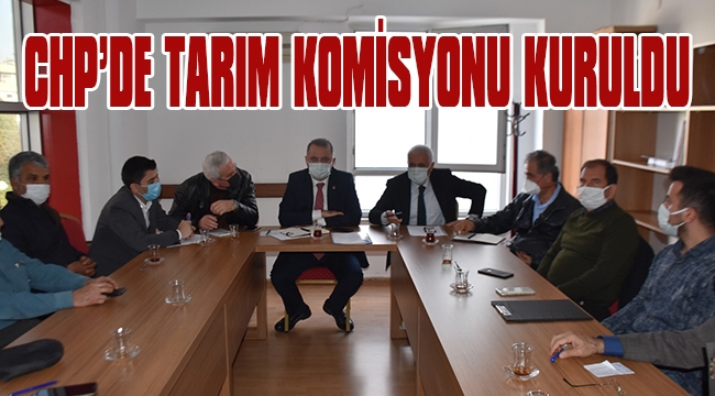 CHP’DE TARIM KOMİSYONU KURULDU