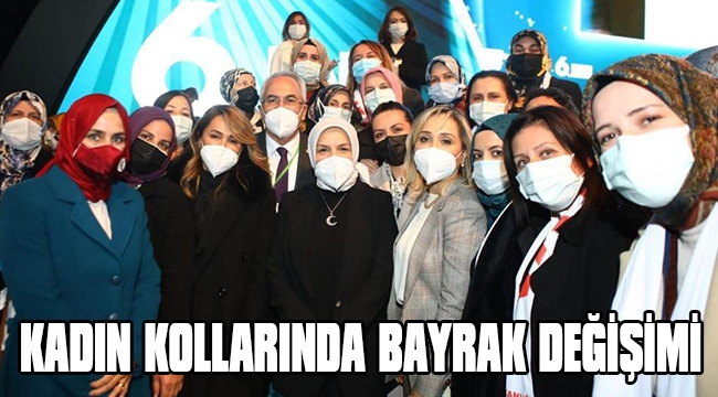 KADIN KOLLARINDA BAYRAK DEĞİŞİMİ