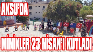 AKSU'DA 23 NİSAN COŞKUYLA KUTLADI