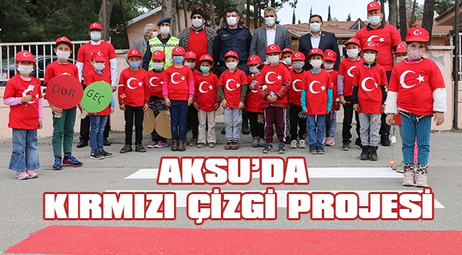 AKSU’DA KIRMIZI ÇİZGİ PROJESİ UYGULANDI