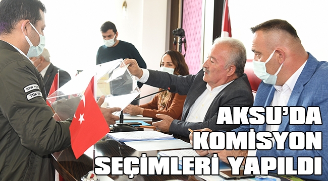 AKSU’DA KOMİSYON SEÇİMLERİ YAPILDI