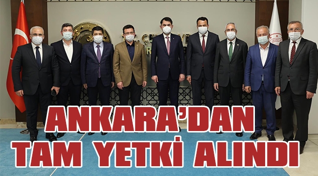 ANKARA'DAN TAM YETKİ ALINDI