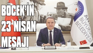 BÖCEK'İN 23 NİSAN MESAJI