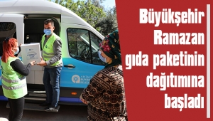 Büyükşehir, Ramazan gıda paketinin dağıtımına başladı 